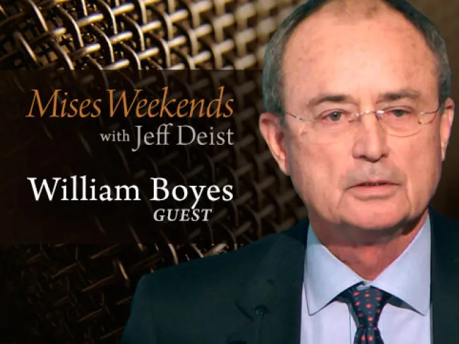 William J. Boyes on Mises Weekends